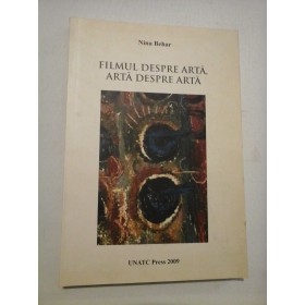    FILMUL  DESPRE  ARTA,  ARTA  DESPRE  ARTA  -  Nina  BEHAR 